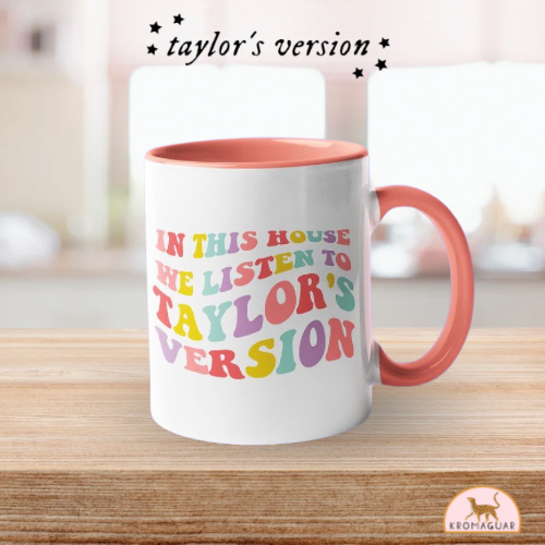 Taza In This House We Listen To Taylor’s Version Taylor Swift